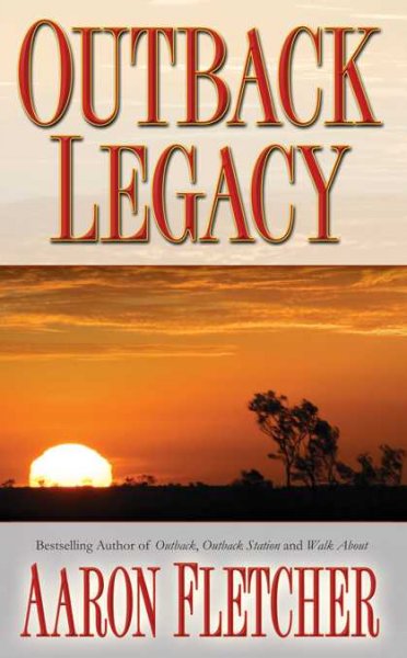 Outback Legacy / Aaron Fletcher.
