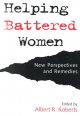 Helping battered women : new perspectives and remedies  Cover Image