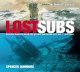 Go to record Lost subs : from the Hunley to the Kursk, the greatest sub...