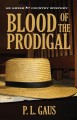 Blood of the prodigal : an Ohio Amish mystery  Cover Image