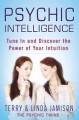 Psychic intelligence : tune in and discover the power of your intuition  Cover Image