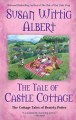 The tale of Castle Cottage : the cottage tales of Beatrix Potter  Cover Image