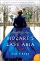 Mozart's last aria a novel  Cover Image