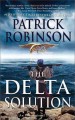The Delta solution : an international thriller  Cover Image