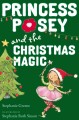 Princess Posey and the Christmas magic  Cover Image
