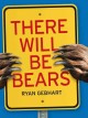 There will be bears  Cover Image