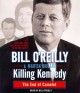 Go to record Killing Kennedy the end of Camelot