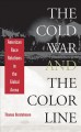 The Cold War and the color line American race relations in the global arena  Cover Image