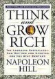 Think and grow rich : the landmark bestseller--now revised and updated for the 21st century  Cover Image
