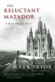 The reluctant matador : a Hugo Marston novel  Cover Image