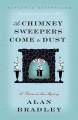 As chimney sweepers come to dust a Flavia de Luce Mystery Cover Image