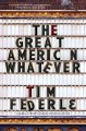 The great American whatever  Cover Image