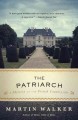The patriarch :  a mystery of the French countryside  Cover Image