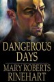 Dangerous days  Cover Image