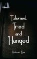 Exhumed, tried and hanged  Cover Image