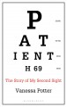 Patient H69 : the story of my second sight  Cover Image