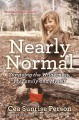 Nearly normal surviving the wilderness, my family and myself  Cover Image