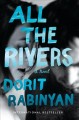 All the rivers : a novel  Cover Image