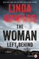 The woman left behind : a novel  Cover Image