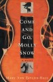 Come and go, Molly Snow : a novel  Cover Image