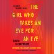 The Girl who takes an eye for an eye Cover Image