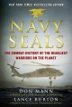 Navy SEALs : The Combat History of the Deadliest Warriors on the Planet. Cover Image