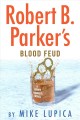 Go to record Robert B. Parker's Blood feud