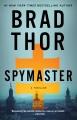 Spymaster : a thriller  Cover Image