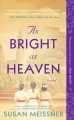 As Bright as Heaven A Novel. Cover Image