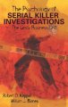 The psychology of serial killer investigations : the grisly business unit  Cover Image