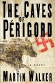 The caves of Périgord : a novel  Cover Image