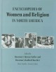 Encyclopedia of women and religion in North America  Cover Image