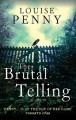 The brutal telling : v. 5 : Chief Inspector Gamache Cover Image