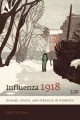Influenza 1918 disease, death and struggle in Winnipeg  Cover Image
