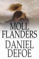 Moll Flanders the fortunes and misfortunes of the famous Moll Flanders  Cover Image