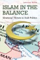 Islam in the balance : ideational threats in Arab politics  Cover Image