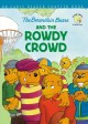 The Berenstain Bears and the rowdy crowd  Cover Image