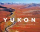 Yukon a wilder place  Cover Image