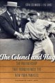 The Colonel and Hug : the partnership that transformed the New York Yankees  Cover Image