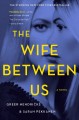 The wife between us : a novel  Cover Image
