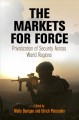 The markets for force : privatization of security across world regions  Cover Image