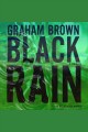 Black rain : a thriller Cover Image