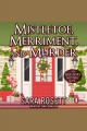 Mistletoe, merriment, and murder : an Ellie Avery mystery. #7 Cover Image