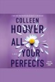 All your perfects : a novel  Cover Image