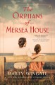 Go to record The orphans of Mersea House : a novel