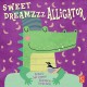 Go to record Sweet dreamzzz Alligator