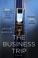 The business trip : a novel  Cover Image