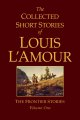 Go to record The collected short stories of Louis L'Amour the frontier ...
