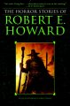 Go to record The Horror stories of Robert E. Howard