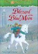 Magic Tree House #36:Blizzard of the Blue Moon : A Merlin Mission. Cover Image